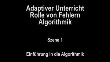 Szene 1: Einführung in die Algorithmik