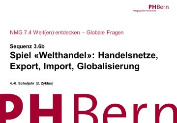 Spiel «Welthandel»: Handelsnetze, Export, Import, Globalisierung 3.6b