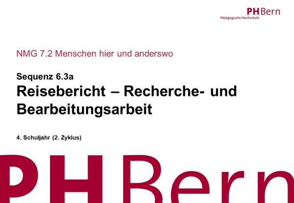 Reisebericht – Recherche und Bearbeitung 6.3a