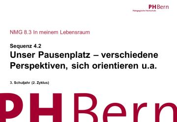 Unser Pausenplatz – verschiedene Perspektiven, sich orientieren u.a. 4.2